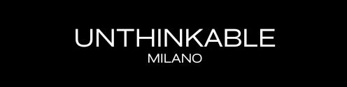 UNTHINKABLE MILANO